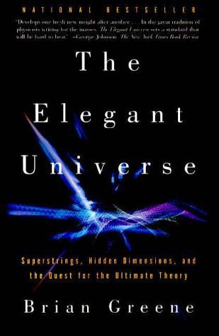 Book cover for The Elegant Universe: Superstrings, Hidden Dimensions, and the Quest for the Ultimate Theory