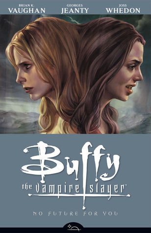 Book cover for Buffy the Vampire Slayer: Season 8, Vol. 2: No Future for You