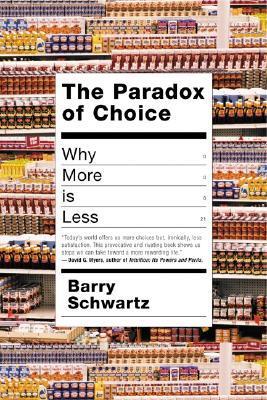 Book cover for The Paradox of Choice: Why More Is Less