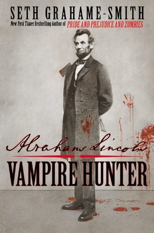 Book cover for Abraham Lincoln: Vampire Hunter (Abraham Lincoln: Vampire Hunter, #1)