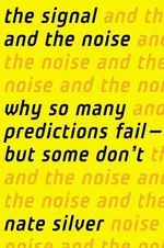 Cover of The Signal and the Noise: Why So Many Predictions Fail—But Some Don't