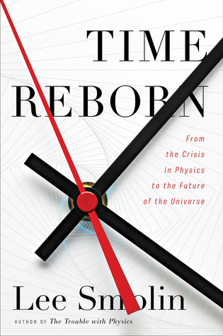 Book cover for Time Reborn: From the Limits of Physics to the Future of the Universe
