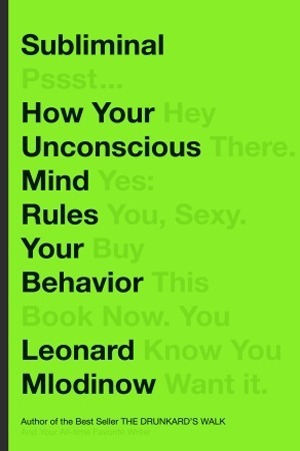 Book cover for Subliminal: How Your Unconscious Mind Rules Your Behavior