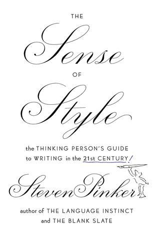 Book cover for The Sense of Style: The Thinking Person's Guide to Writing in the 21st Century