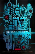 Cover of Infomocracy (Centenal Cycle #1)