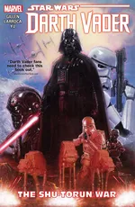 Cover of Star Wars: Darth Vader, Vol. 3: The Shu-Torun War