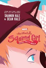 Cover of Squirrel Meets World (The Unbeatable Squirrel Girl, #1)