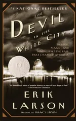 Cover of The Devil in the White City: Murder, Magic, and Madness at the Fair That Changed America