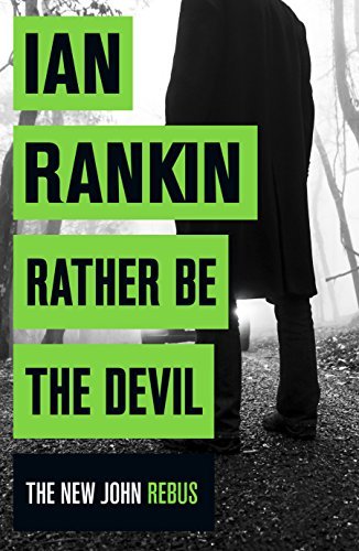 Book cover for Rather Be the Devil (Inspector Rebus, #21)