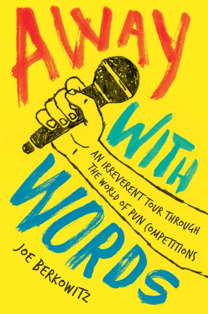 Book cover for Away with Words: An Irreverent Tour Through the World of Pun Competitions