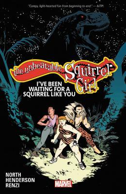 Book cover for The Unbeatable Squirrel Girl, Vol. 7: I've Been Waiting for a Squirrel Like You
