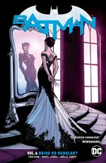 Cover of Batman, Vol. 6: Bride or Burglar?