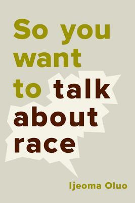 Book cover for So You Want to Talk About Race
