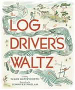 Cover of The Log Driver's Waltz
