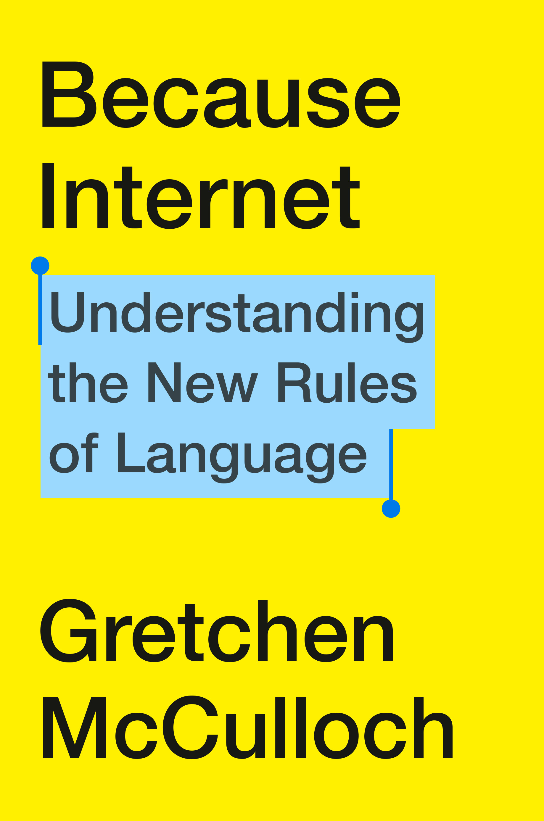 Book cover for Because Internet: Understanding the New Rules of Language
