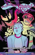 Cover of The Unbeatable Squirrel Girl, Vol. 4: I Kissed a Squirrel and I Liked It