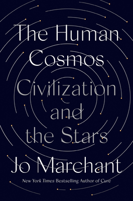 Book cover for The Human Cosmos: Civilization and the Stars