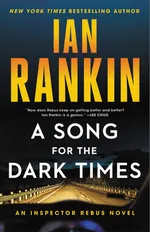 Cover of A Song for the Dark Times (Inspector Rebus, #23)