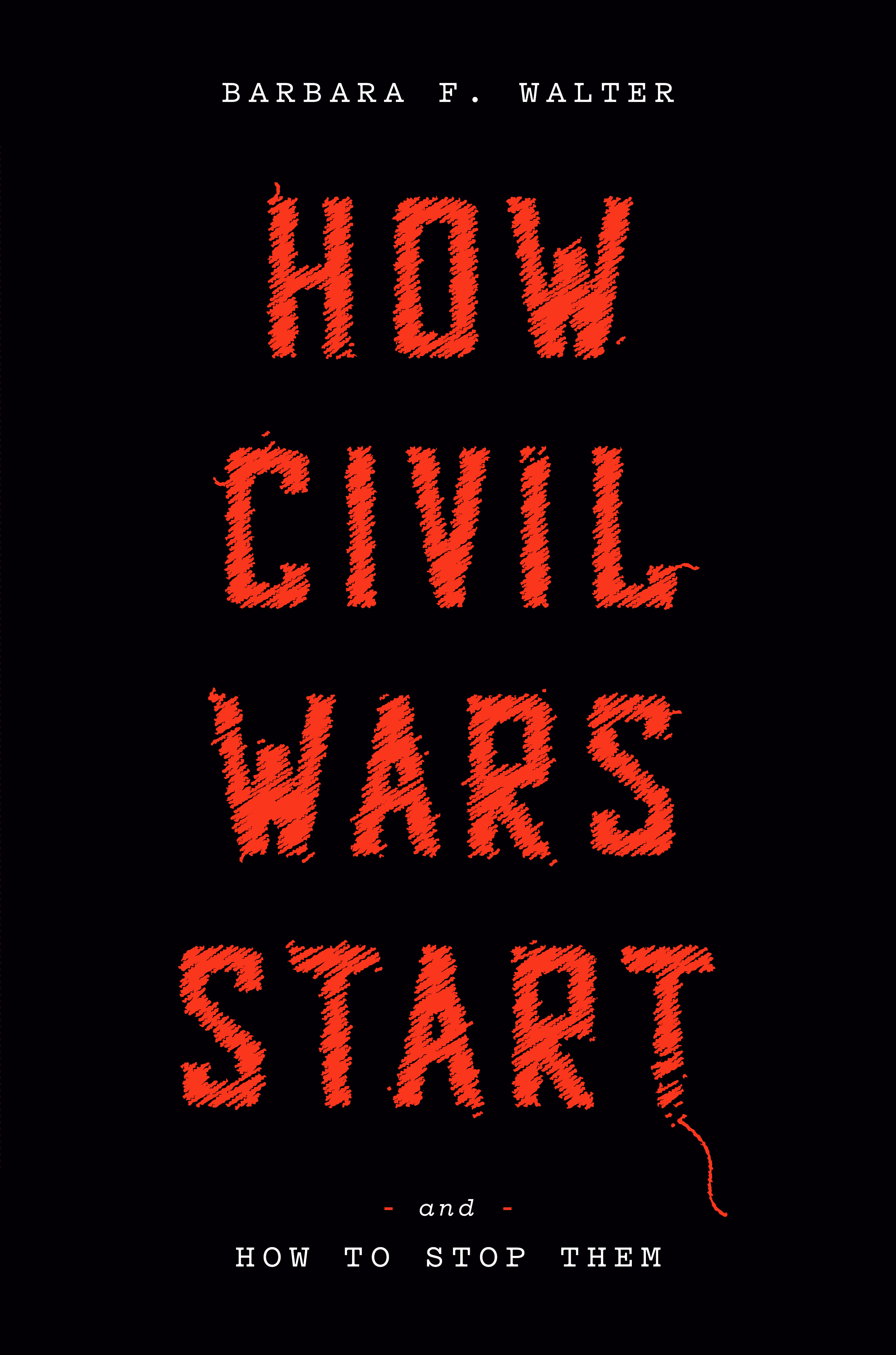 Book cover for How Civil Wars Start: And How to Stop Them