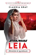 Cover of Leia: Princess of Alderaan (Journey to Star Wars: The Last Jedi, #3)