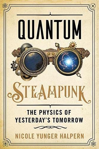Book cover for Quantum Steampunk: The Physics of Yesterday's Tomorrow