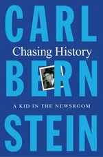 Cover of Chasing History: A Kid in the Newsroom