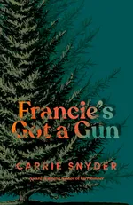Cover of Francie's Got a Gun