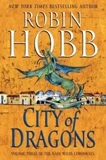 Cover of City of Dragons (Rain Wild Chronicles, #3)