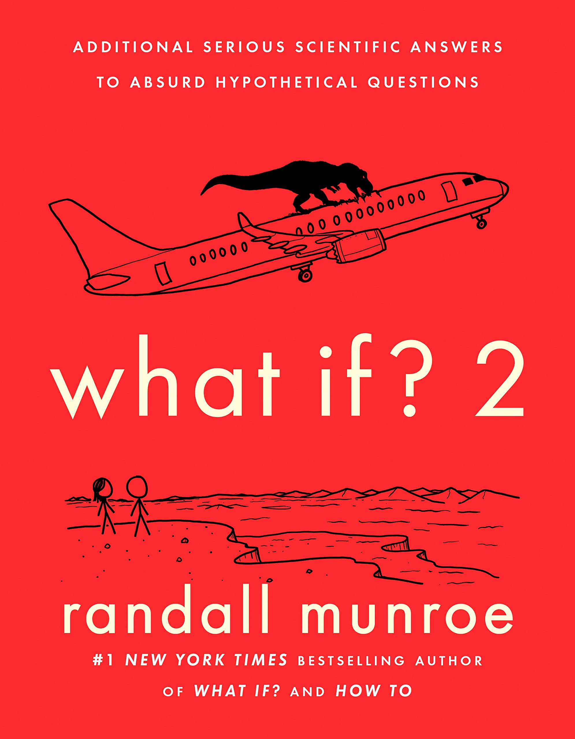 Book cover for What If? 2: Additional Serious Scientific Answers to Absurd Hypothetical Questions (What If?, #2)