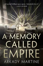 Cover of A Memory Called Empire (Teixcalaan, #1)