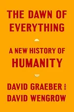 Cover of The Dawn of Everything: A New History of Humanity