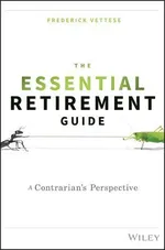 Cover of The Essential Retirement Guide: A Contrarian's Perspective
