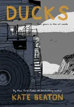 Cover of Ducks: Two Years in the Oil Sands