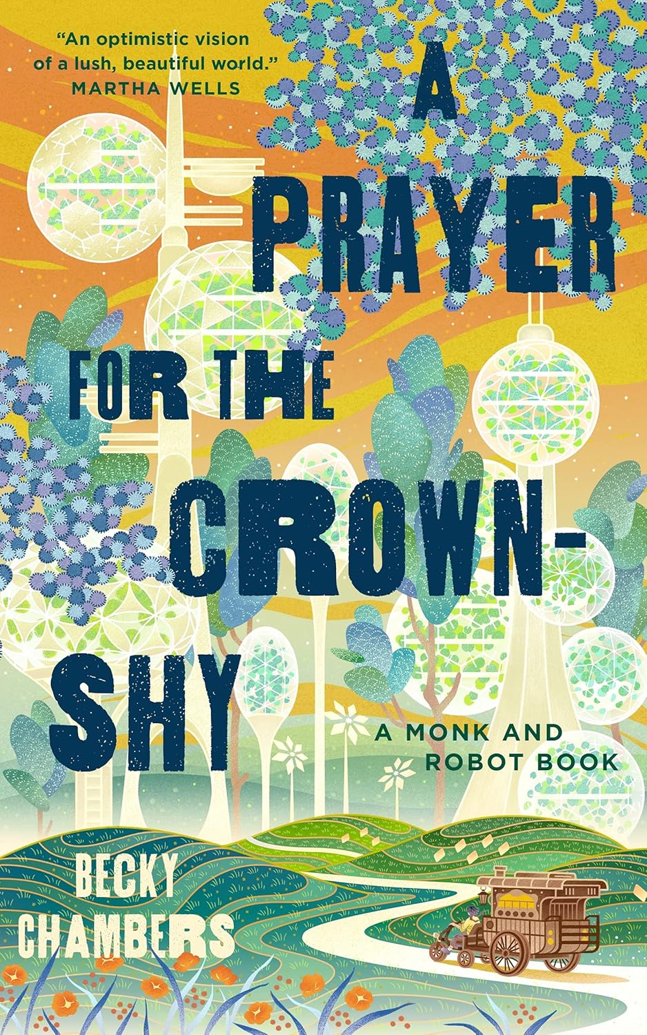 Book cover for A Prayer for the Crown-Shy (Monk & Robot, #2)