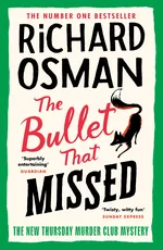 Cover of The Bullet That Missed (Thursday Murder Club, #3)