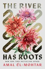 Cover of The River Has Roots