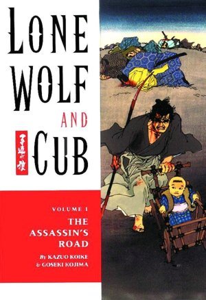 Book cover for Lone Wolf and Cub, Vol. 1: The Assassin's Road (Lone Wolf and Cub, #1)