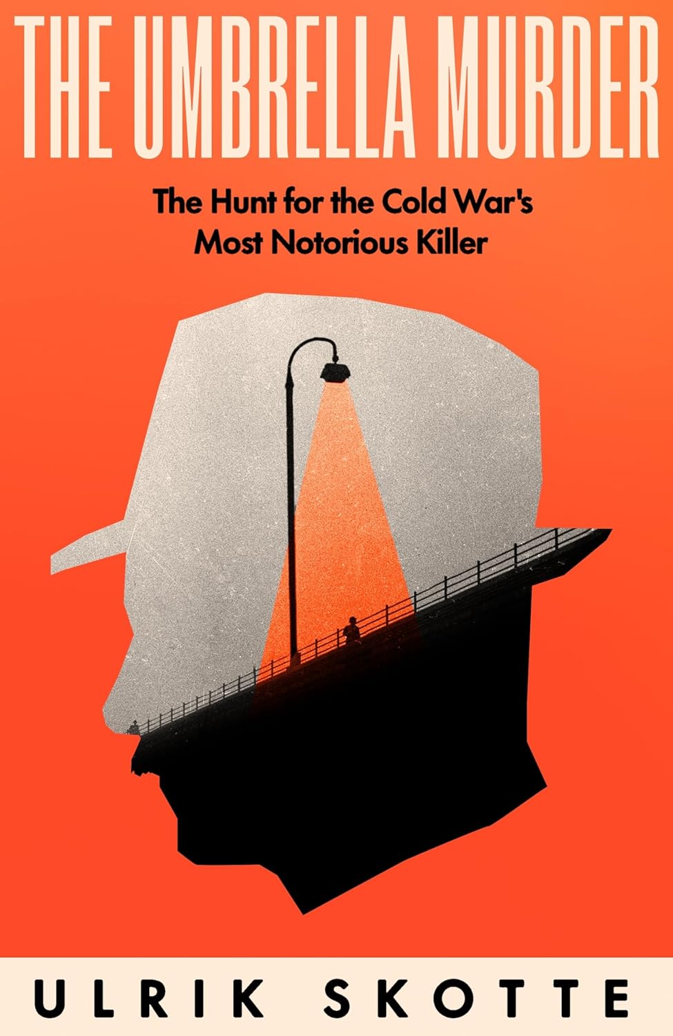 Book cover for The Umbrella Murder: The Hunt for the Cold War's Most Notorious Killer