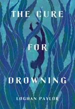 Cover of The Cure for Drowning