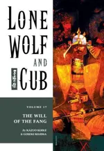 Cover of Lone Wolf and Cub, Vol. 17: The Will of the Fang